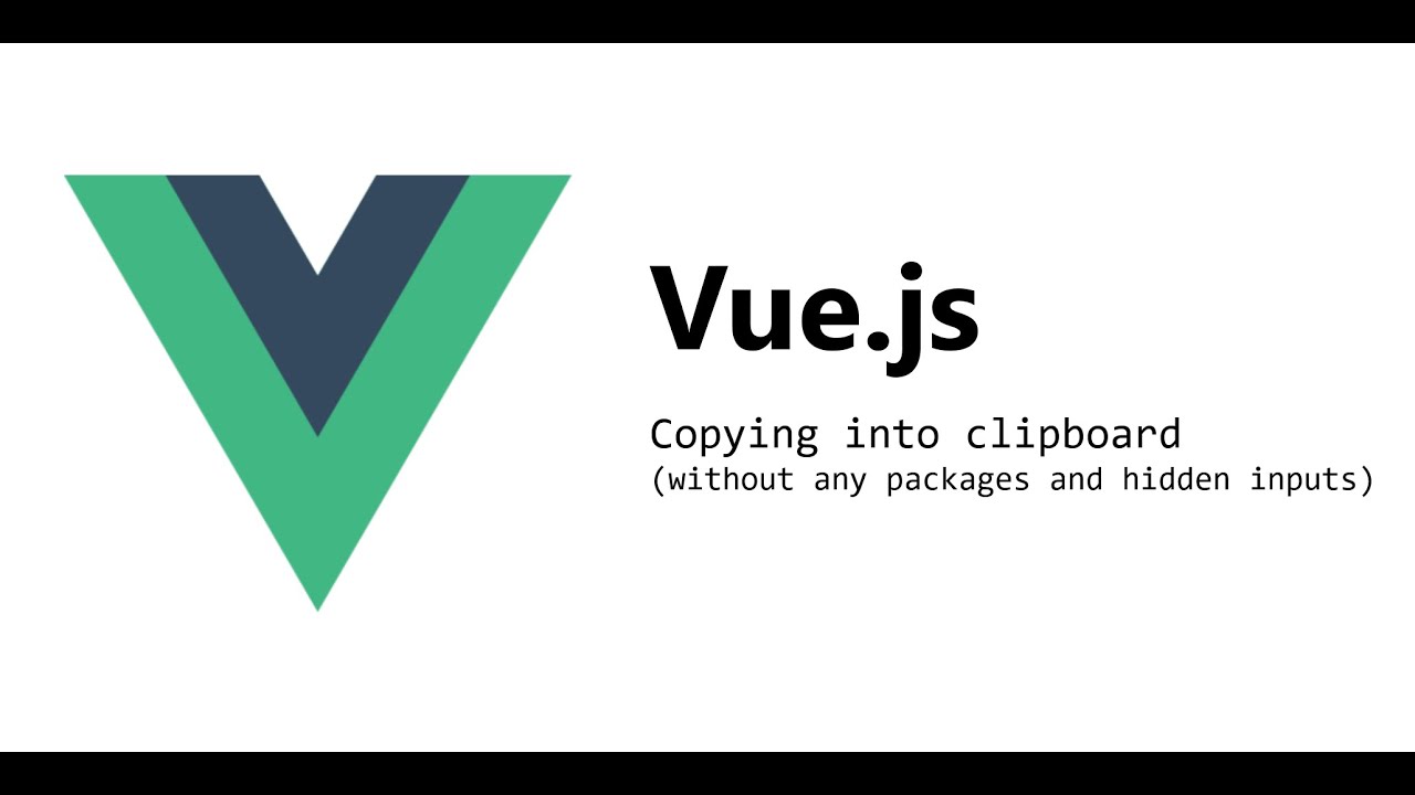 Vue JS. Simple text copying into clipboard