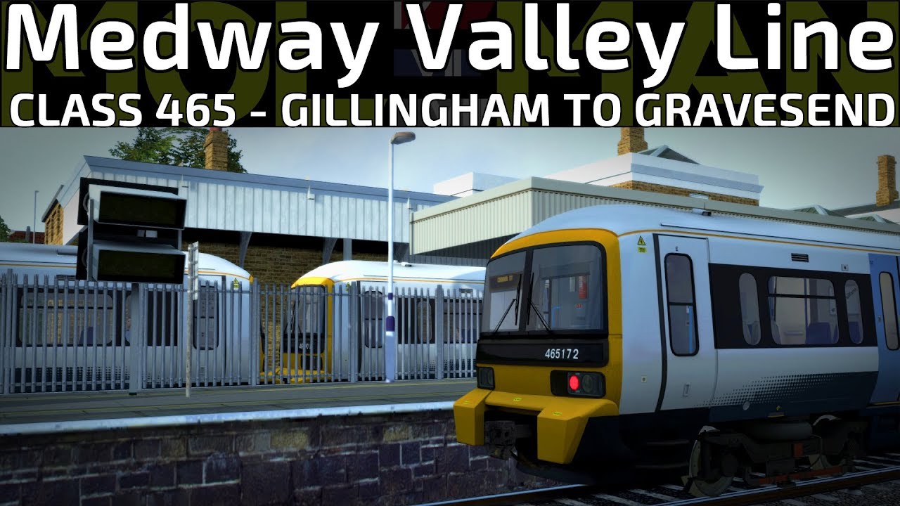 Train Simulator 2018 - Medway Valley Line - GLM to GRV - Class 465