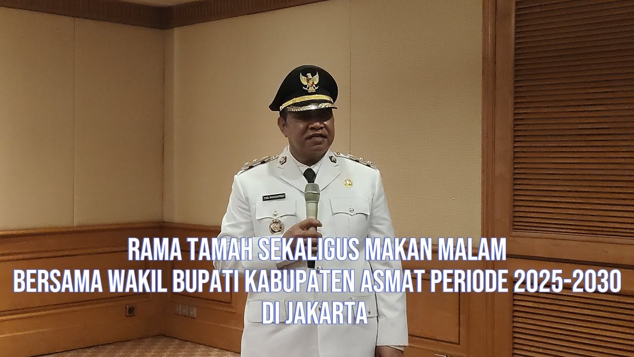 Ramah Tamah Sekaligus Makan Malam, Bersama Wabup Asmat Yoel Manggaprouw Periode 2025-2030 di Jakarta