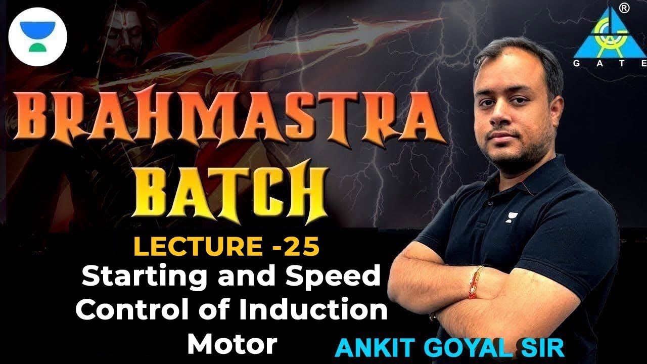Starting and Speed Control of Induction Motor | Brahmastra Batch | Ankit Goyal | GATE 2023