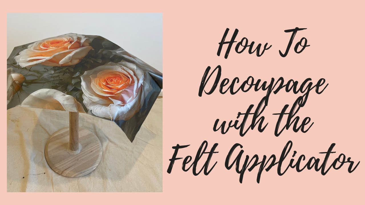 Using The Mint Felt Applicator Tool to Decoupage a Table