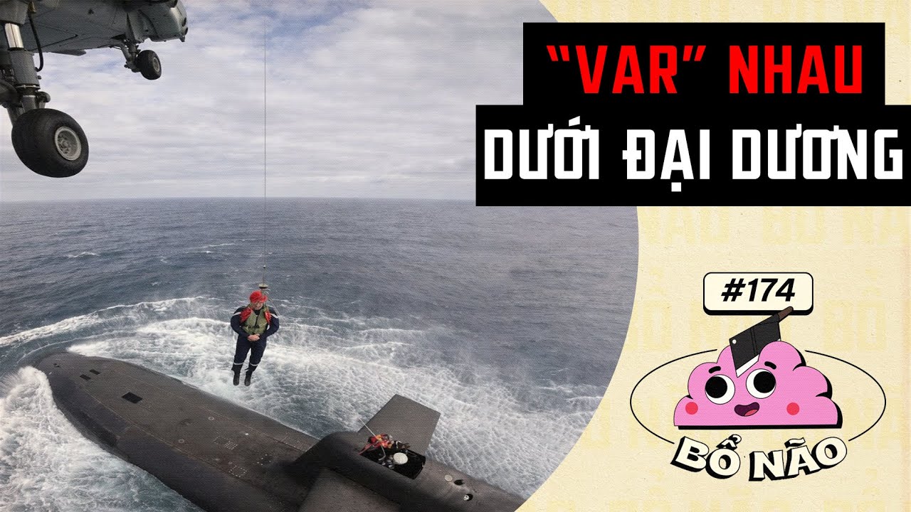 Var Nhau Cực Căng Dưới Đáy Đại Dương | Bổ Não 174