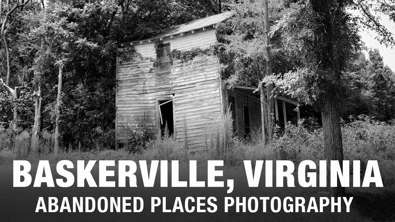 Baskerville, Virginia: Abandoned Places Photography