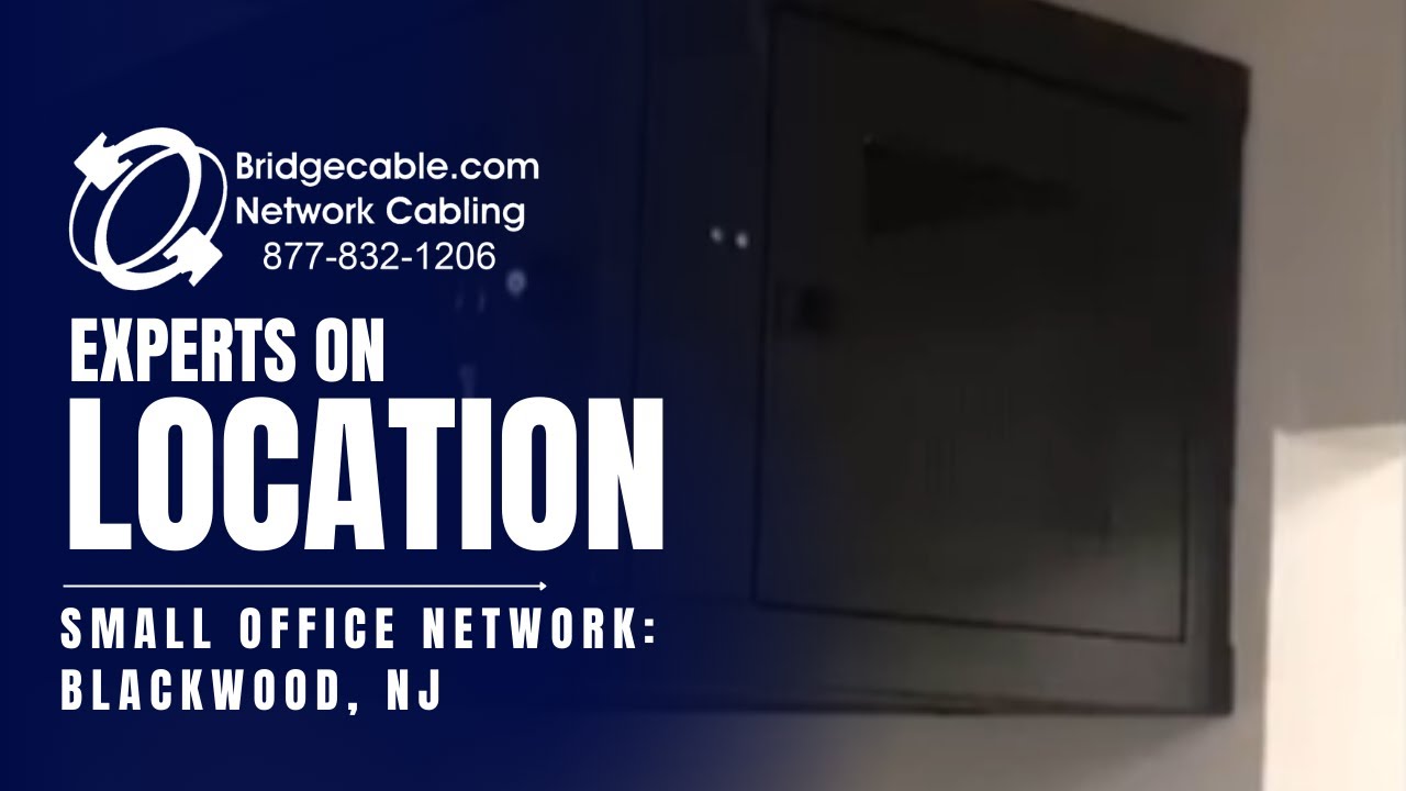 Blackwood New Jersey Small Office Network Cabling | BridgeCable.com