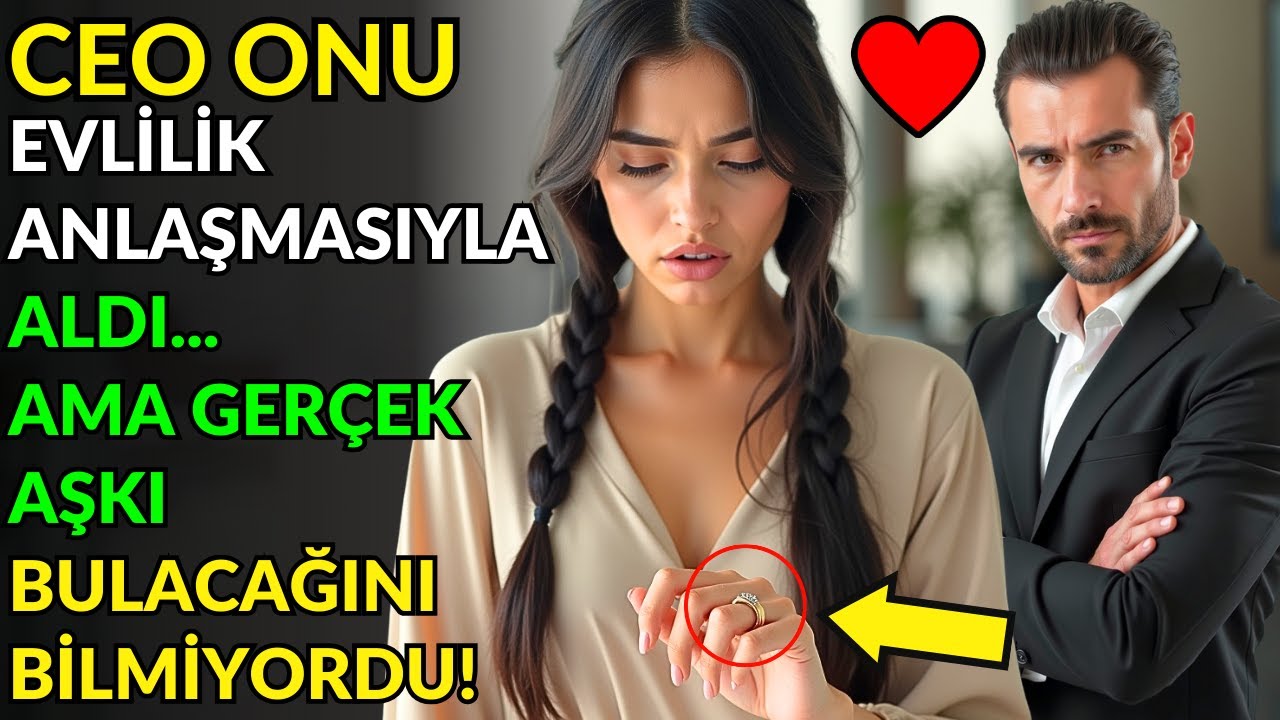 CEO ONU EVLİLİK ANLAŞMASIYLA ALDI... AMA GERÇEK AŞKI BULACAĞINI BİLMİYORDU!