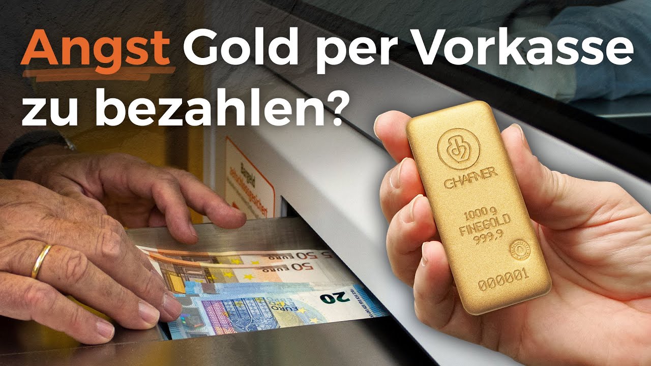 Angst Gold per Vorkasse zu bezahlen? Darum ist es so und das sind Ihre M&ouml;glichkeiten!
