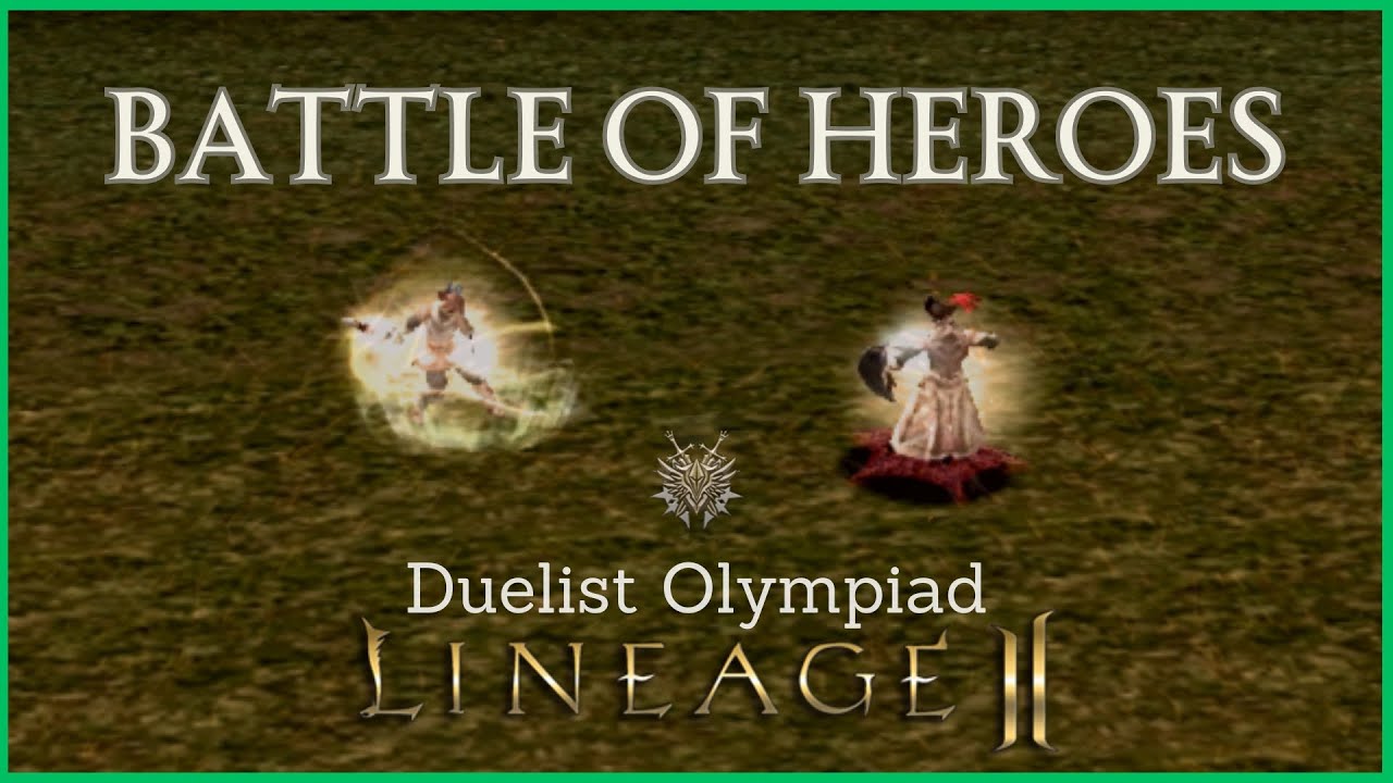 Lineage 2 Duelist Olympiad Trayl - Battle of Heroes