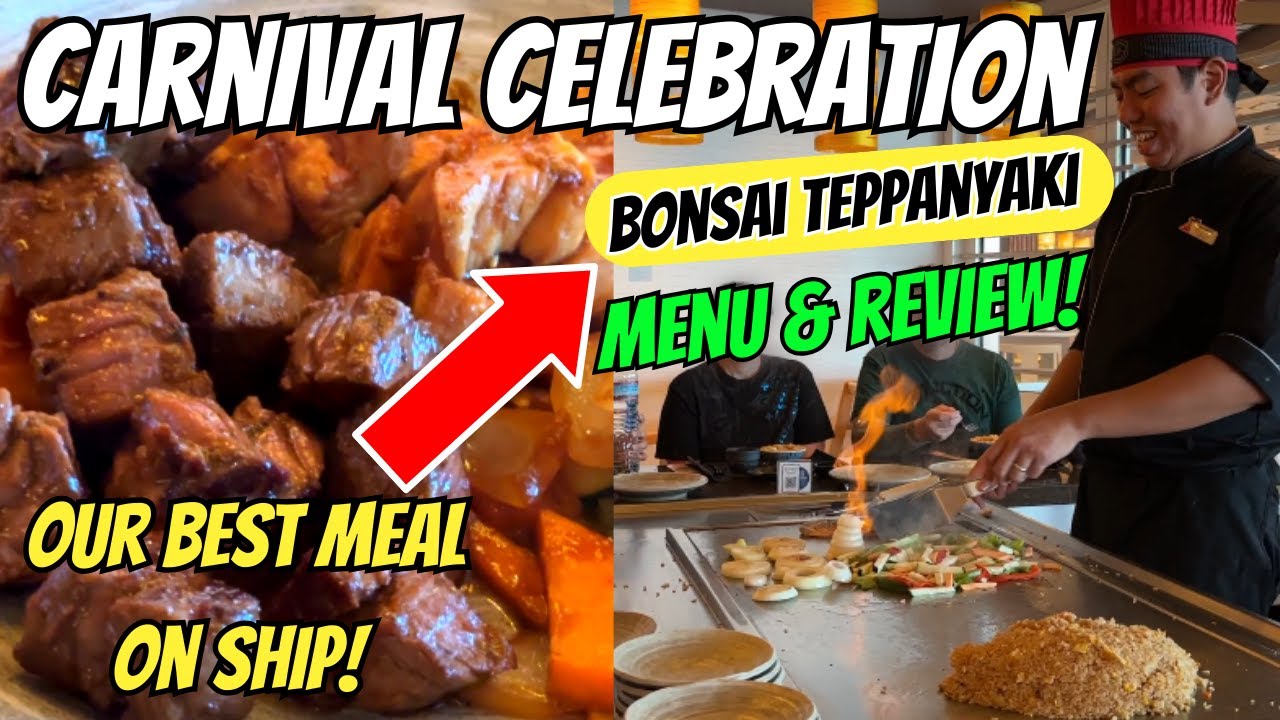 Carnival Celebration | Best Restaurants to Eat | Bonsai Teppanyaki