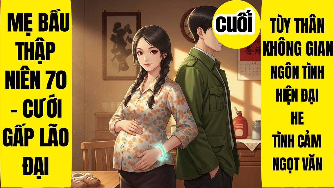 CUỐI: Mẹ Bầu Thập Niên 70 - Cưới Gấp Lão Đại, Tùy Thân Không Gian, Niên Đại Văn, Cà Chua