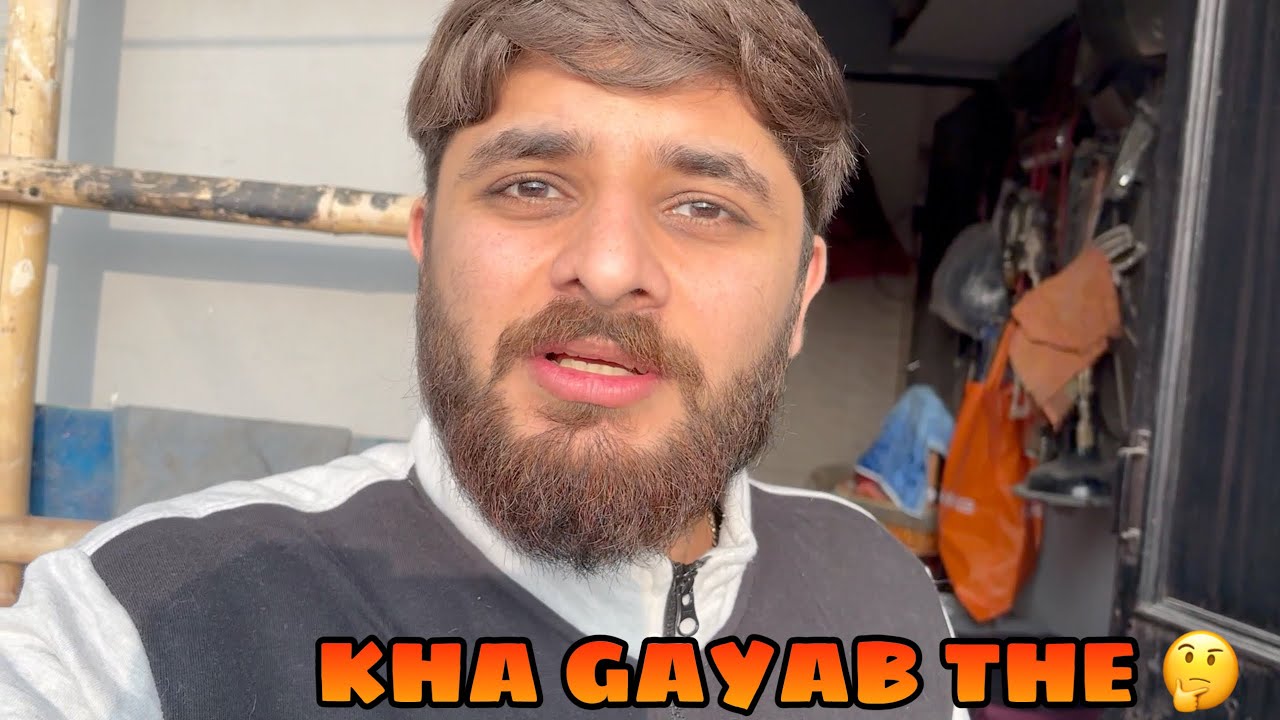 Kha GAYAB the Itne TIME se Hum🤔
