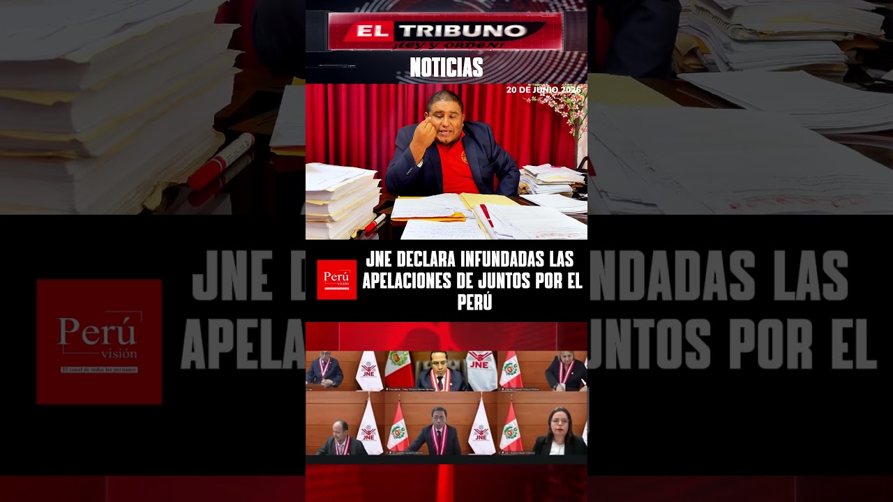 JNE DECLARA INFUNDADAS LAS APELACIONES DE JUNTOS POR EL PER&Uacute;