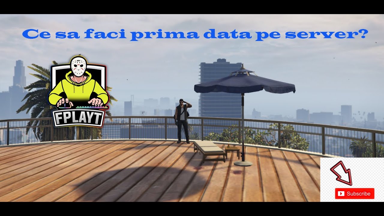 Ce faci prima data pe server? GTA Real Life [ FiveM ] - Server FplayT !!