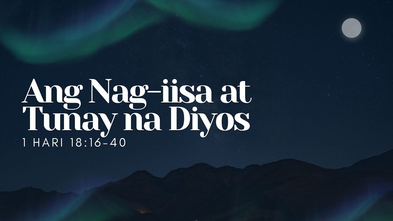 Ang Nag-iisa at Tunay na Diyos | Night Light | January 16, 2026