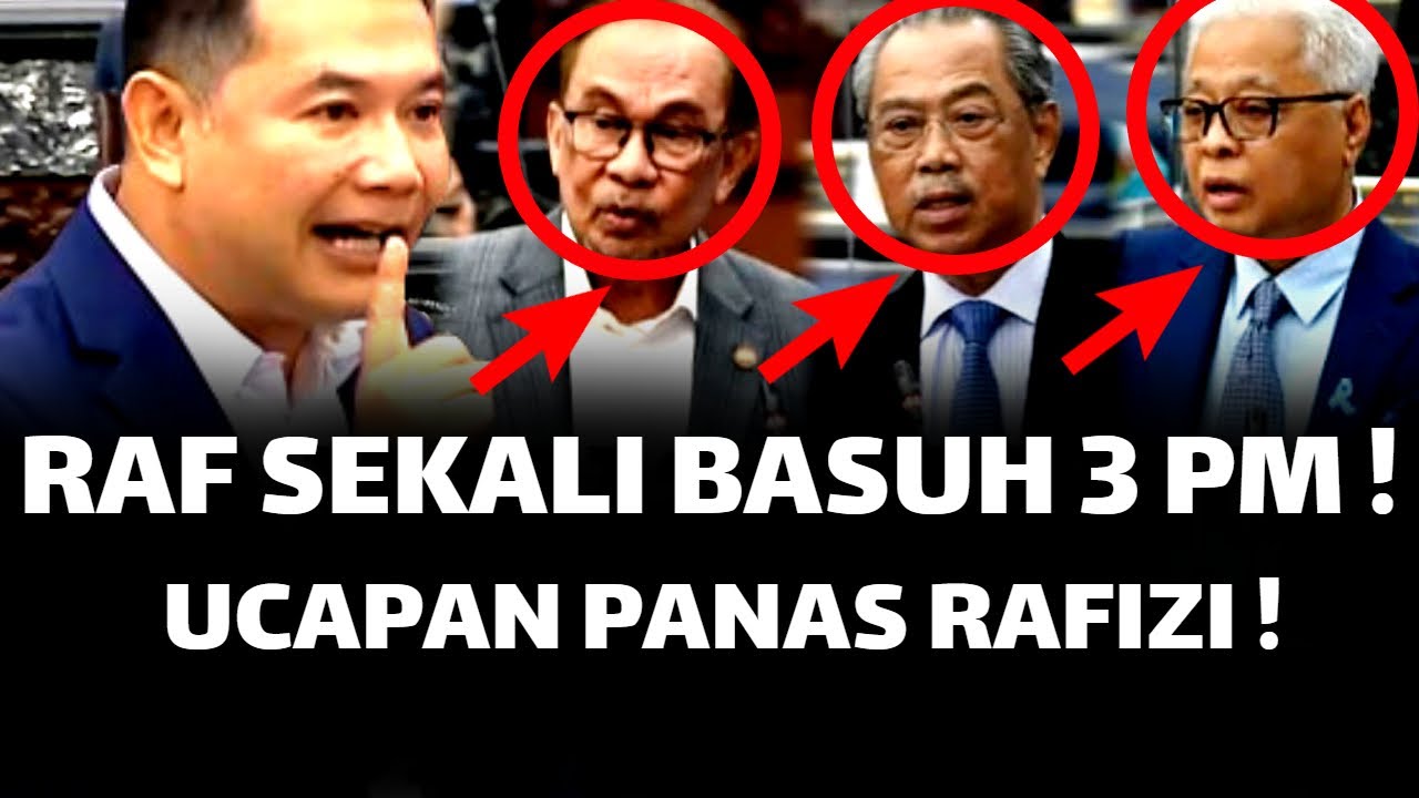RAFIZI BASUH 3 PERDANA MENTERI SEKALI ! UCAPAN PANAS RAFIZI DI PARLIMEN !