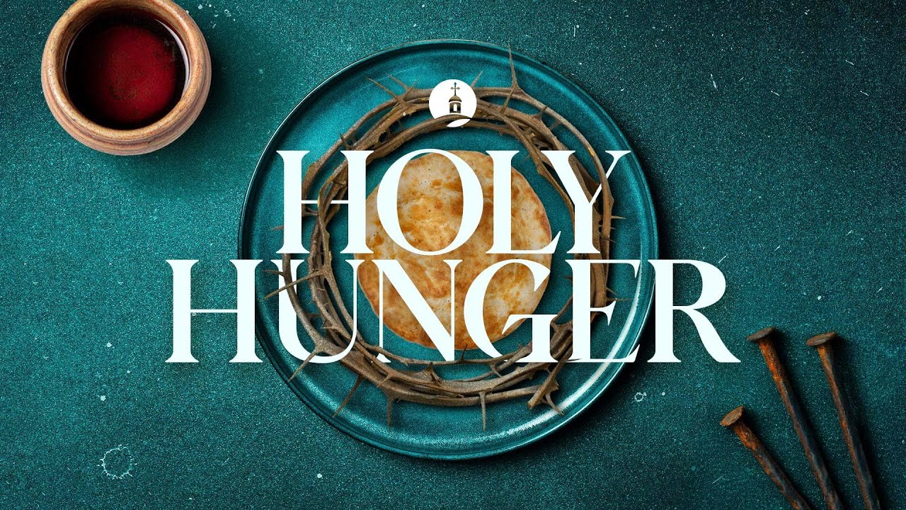 Holy Hunger: Hungry for God