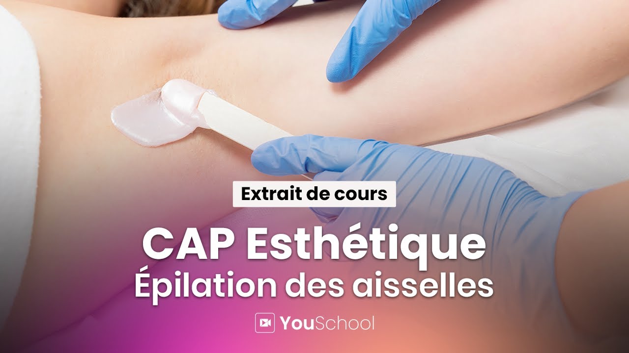 CAP Esthétique • Épilation des aisselles