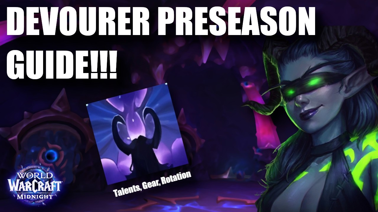 Preseason Devourer Guide!! Talents, Rotation & Gearing!