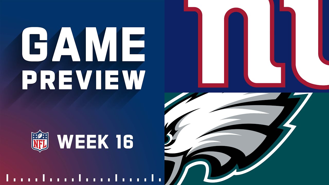New York Giants vs. Philadelphia Eagles | Week 16 NFL Game Preview