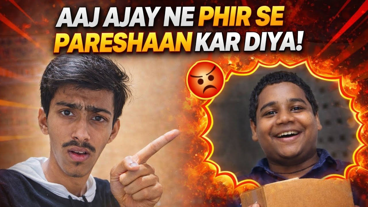 Aaj Ajay Ne Phir Se Pareshan Kar Diya ! 😡😤 #viral #youtube 