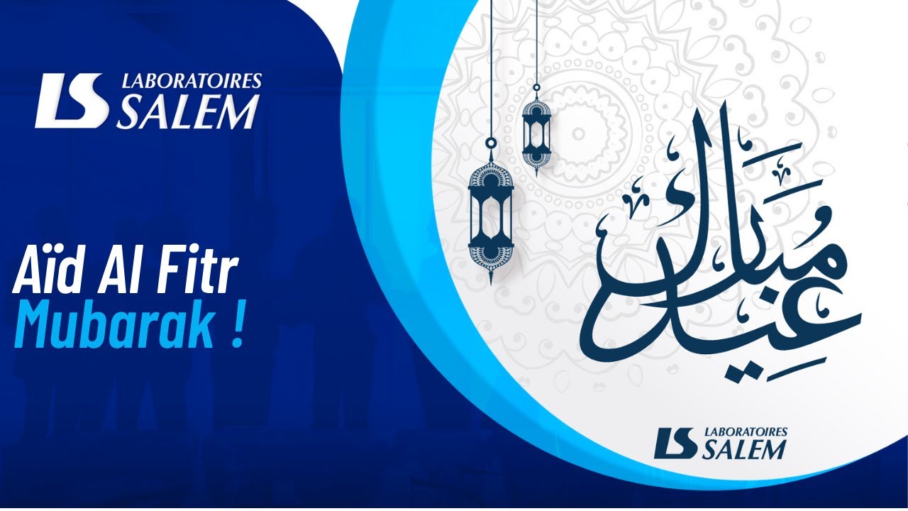 Laboratoires SALEM : Aïd Al Fitr Mubarak