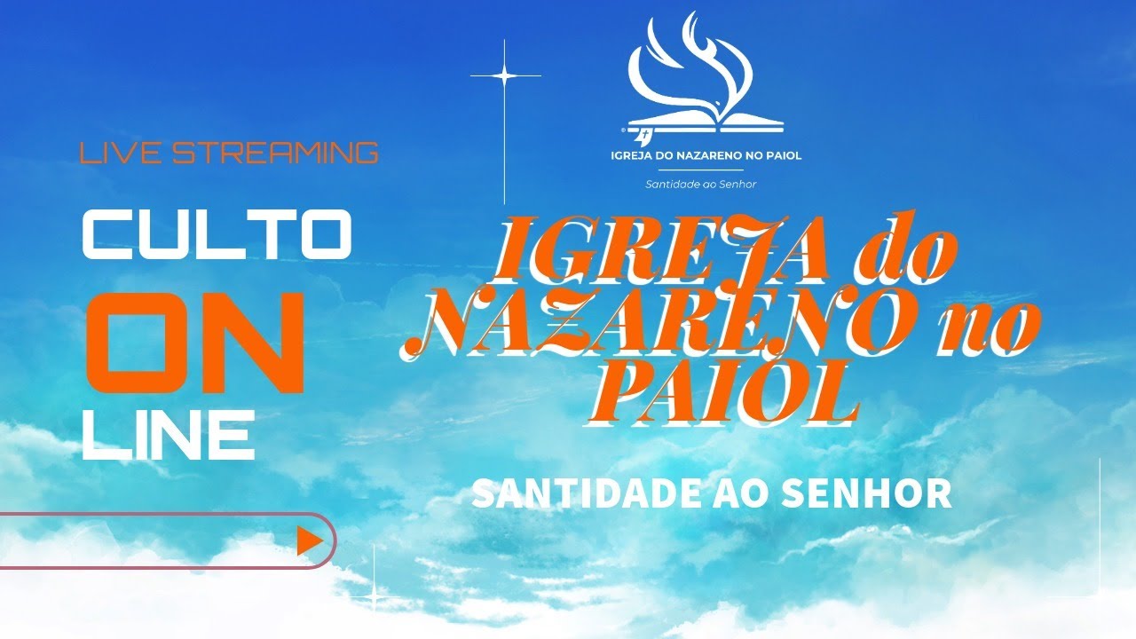Culto IGREJA do NAZARENO no PAIOL
