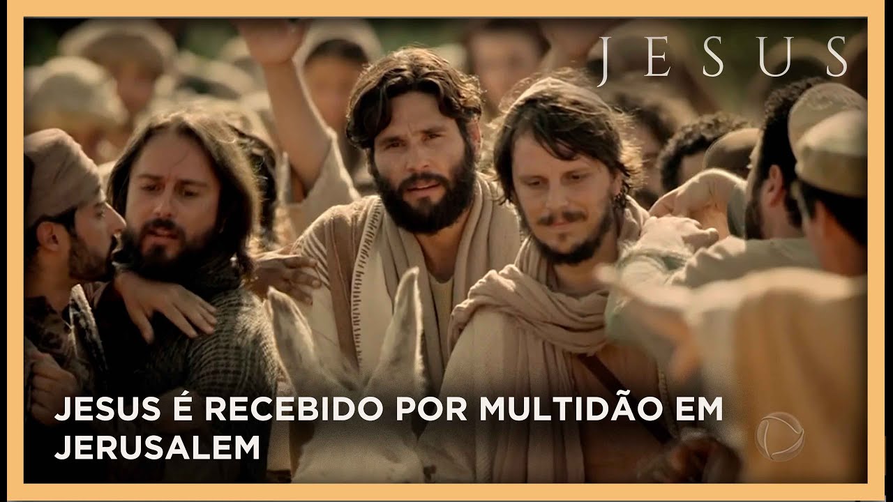 Jesus é recebido por multidão em Jerusalém | NOVELA JESUS