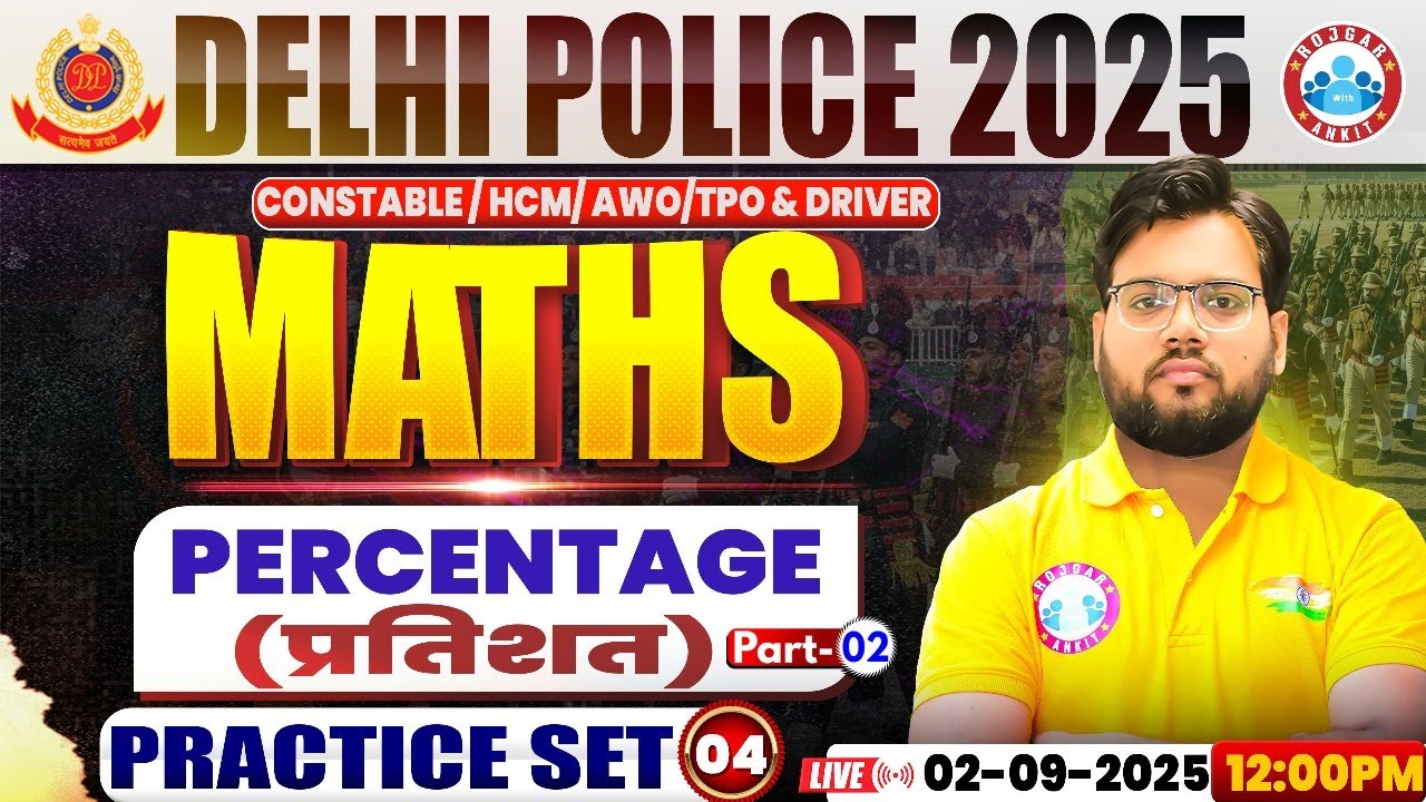 Delhi Police Maths Classes 2025 | Percentage | Delhi Police Maths Practice Set 04 By Aakash Sir