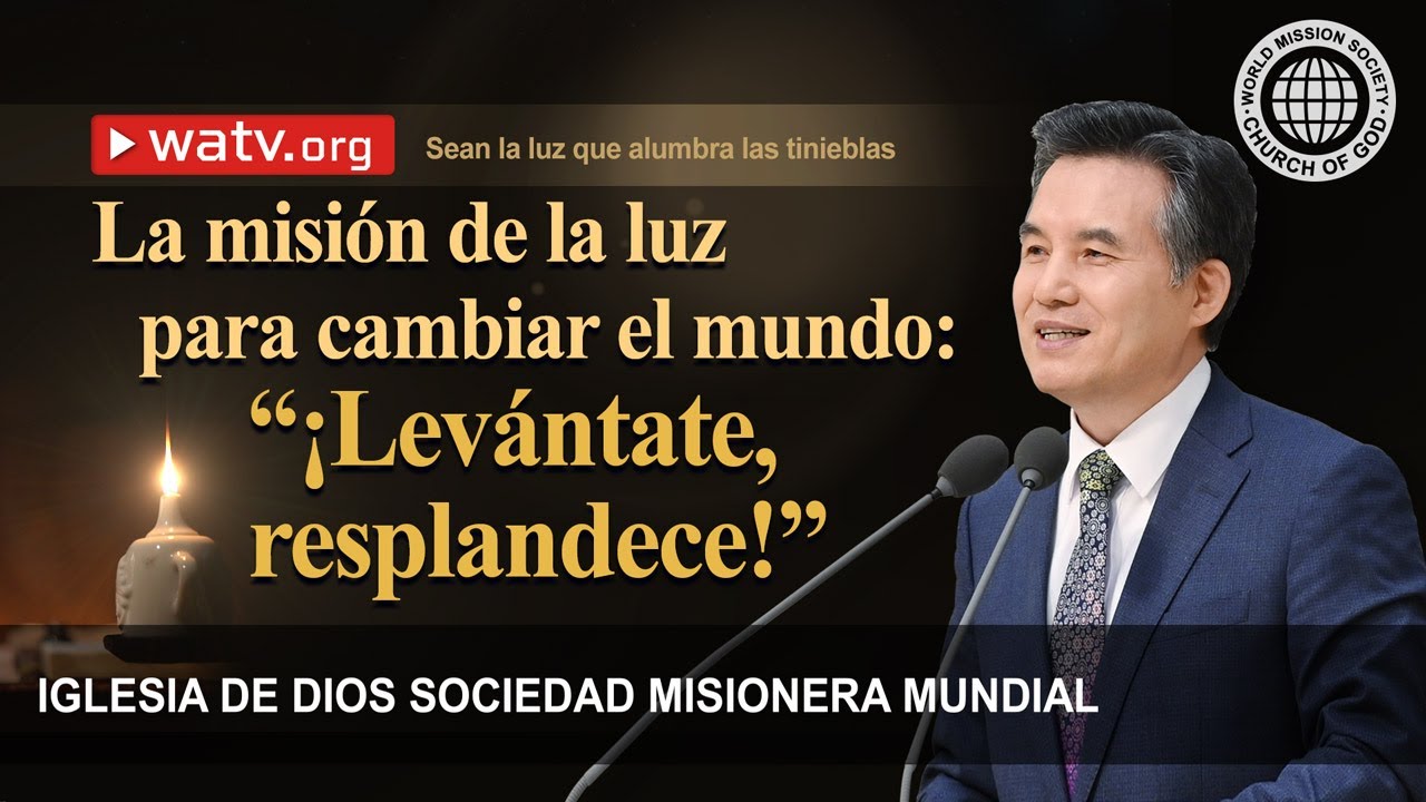 Sean la luz que alumbra las tinieblas | IDDSMM, Iglesia de Dios