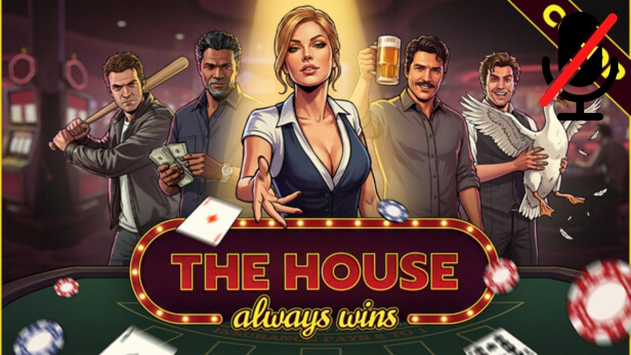 The House Always Wins Demo (No Commentary)