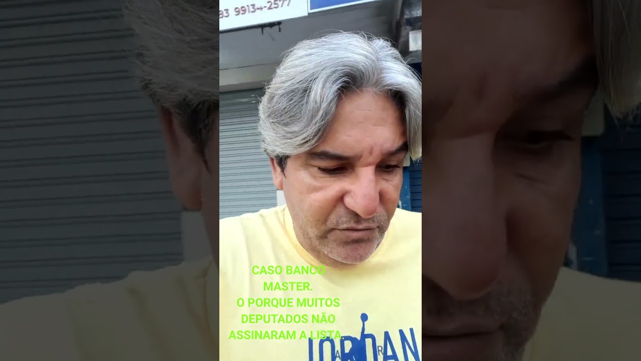 CASO BANCO MASTER.O PORQUE OS DEPUTADOS NÃO ASSINARAM A LISTA. 