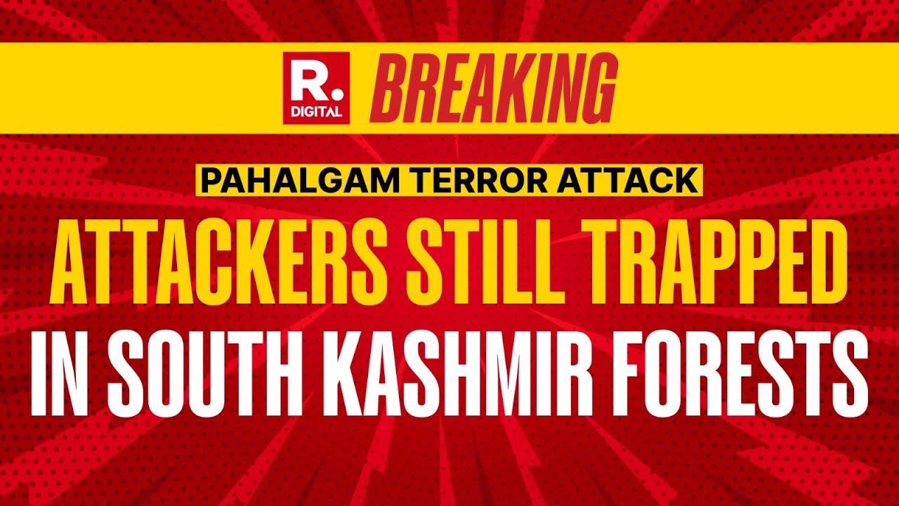 Pahalgam Terror Attacks: Attackers Still Trapped In South Kashmir Forests, Search Operation Underway
