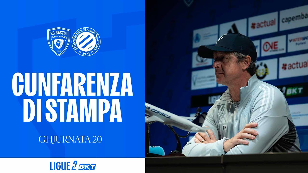 SC Bastia - Montpellier HSC : Cunfarenza di stampa di Réginald Ray