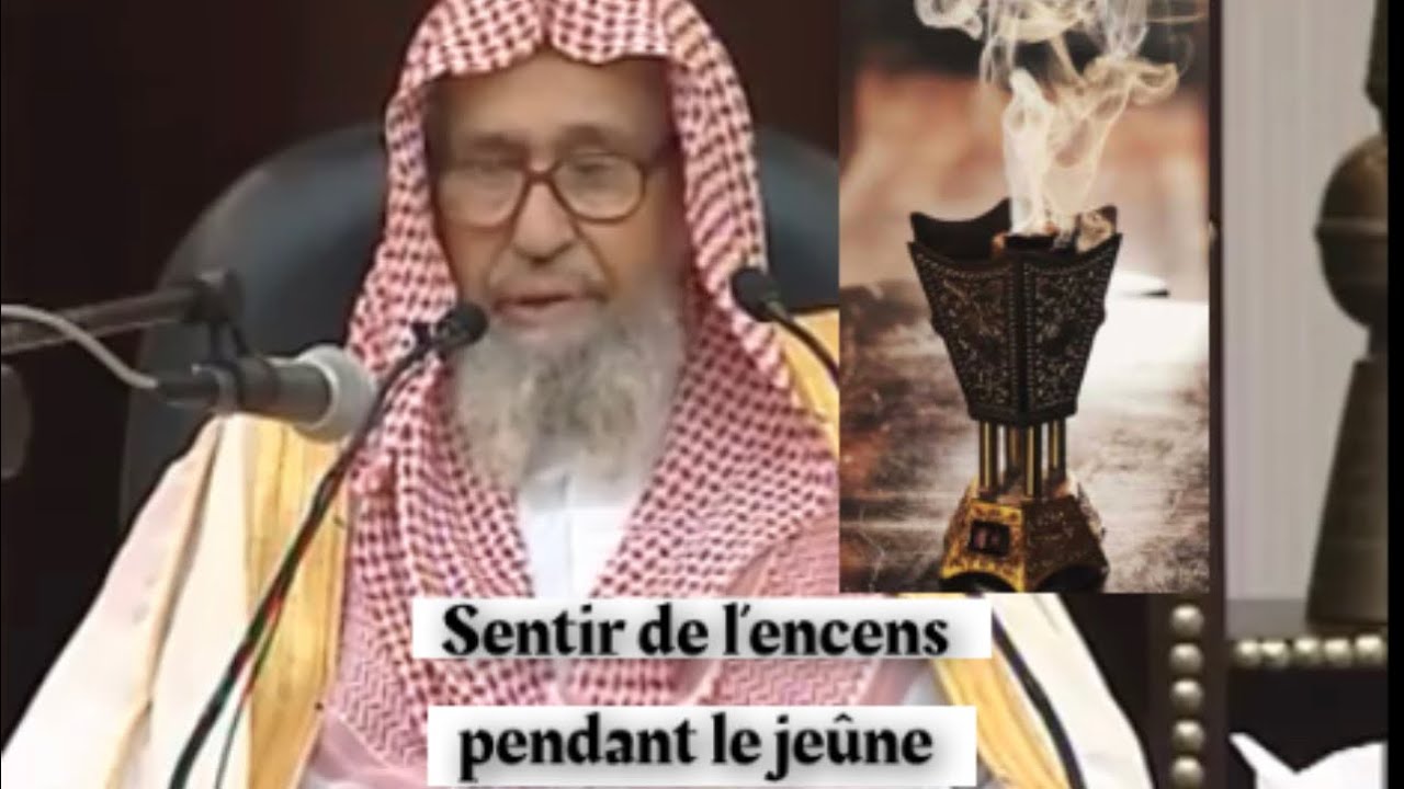 Le jugement de l’encens pendant le jeûne (ramadan) Cheikh Salah Al-Fawzan