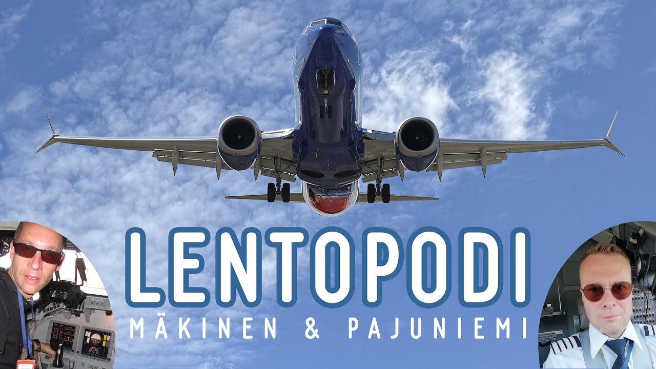 Lentopodi – aiheina mm. Boeing 737 MAX, Hong Kongin ja Nizzan tapaukset sekä istuinpäälliset