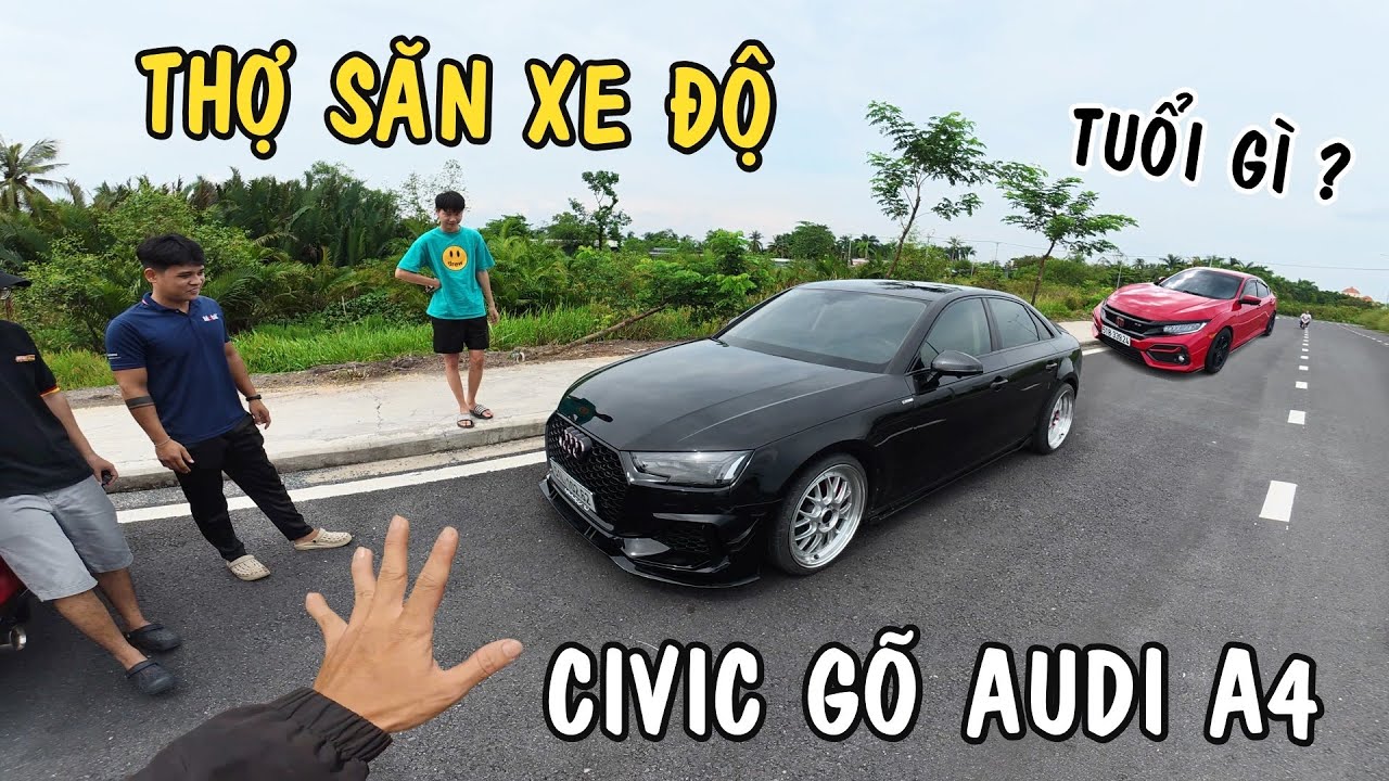 Thợ Săn Xe Độ - Thiện Red lấy CIVIC đi gõ Audi A4 vs Bmw M4