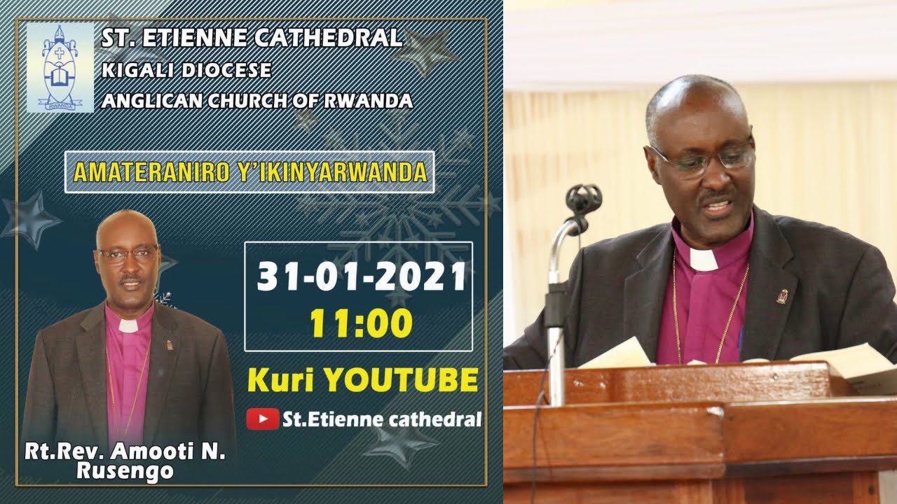 31 January 2021 St. Etienne Kinyarwanda Service;  Ubutumwa Bwiza;  Bishop Nathan Amooti