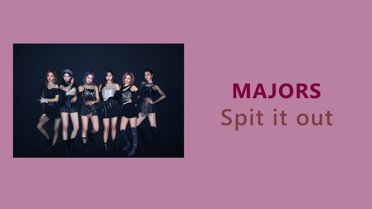 【韓中字歌詞】MAJORS - Spit it out