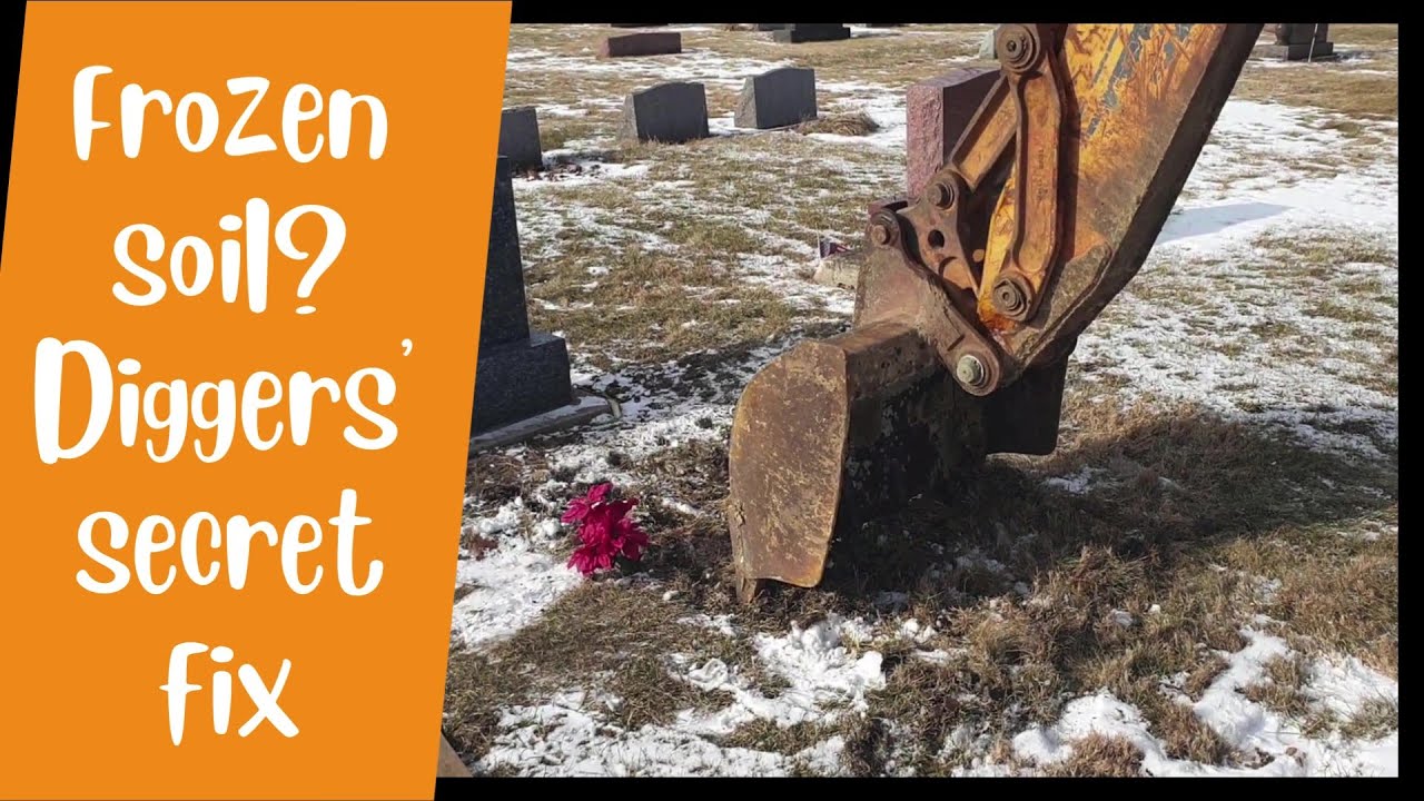 Frozen soil? A digger's secret fix