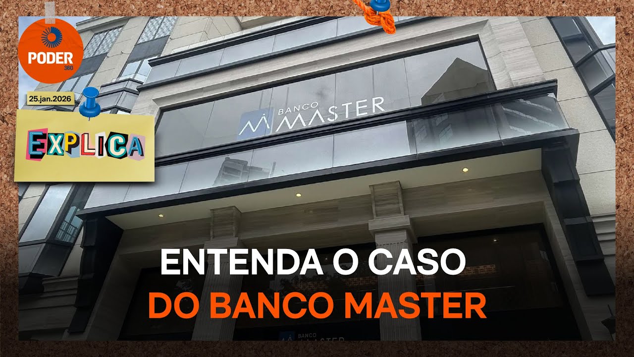Poder Explica: entenda o caso do Banco Master