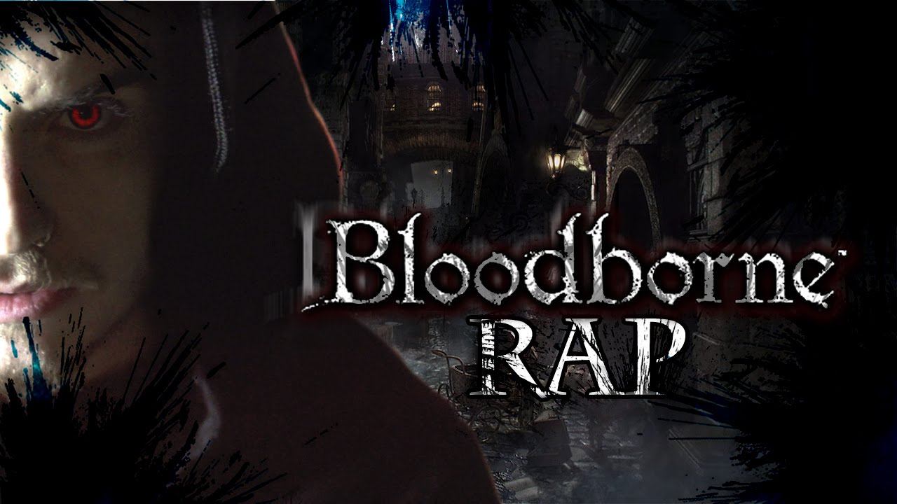 BLOODBORNE EPIC RAP | ZARCORT