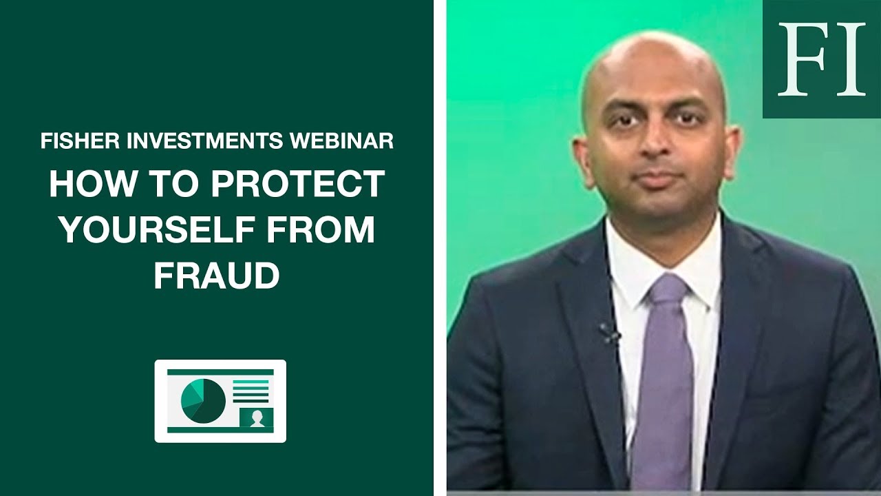 How to Protect Yourself From Fraud | Fisher Investments Webinar