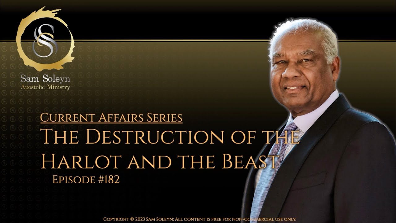 CA182. The Destruction of the Harlot and the Beast | SAM SOLEYN