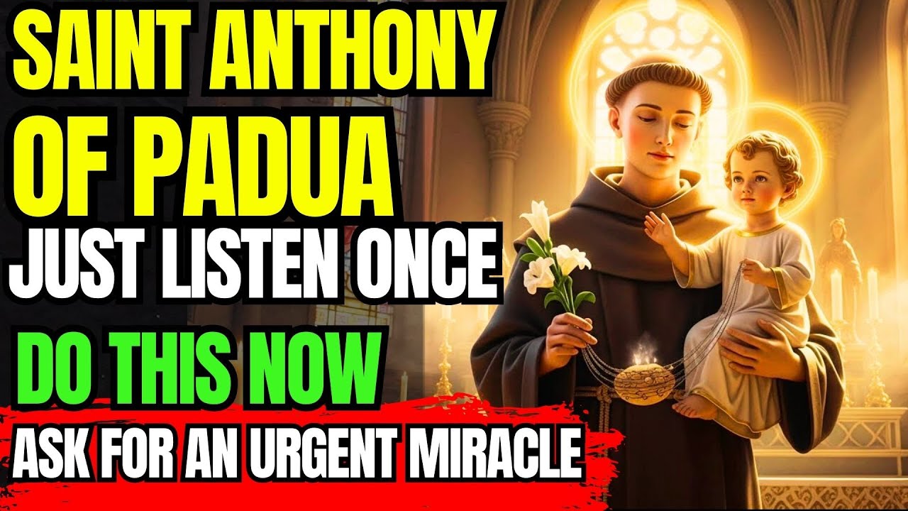 💖 SAINT ANTHONY OF PADUA – PRAY THIS PRAYER TODAY AND ASK FOR AN URGENT MIRACLE IN YOUR LIFE