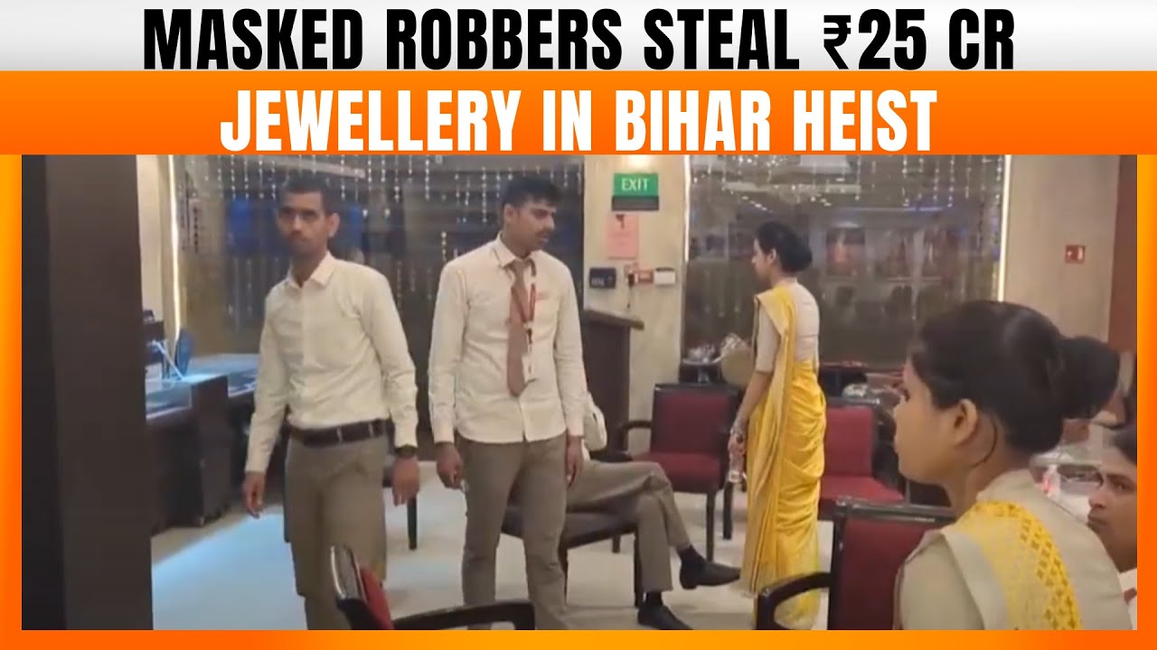 Masked Robbers Loot ₹25 Crore Worth of Jewellery in Shocking Bihar Heist | News9