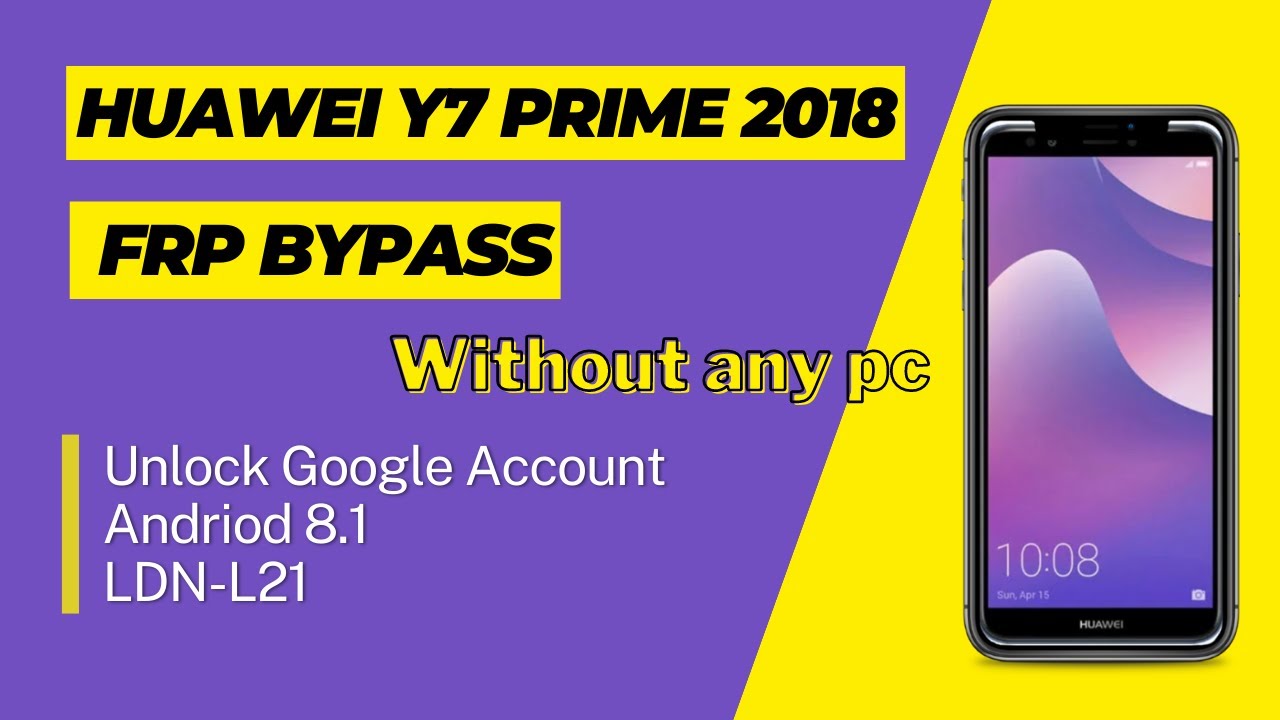 Huawei Y7 Prime 2018 FRP Bypass || Huawei LDN-L21 Google Bypass Without PC