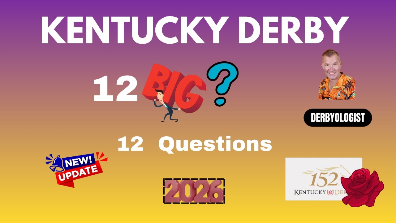 Kentucky Derby 2026 12 Biggest Questions