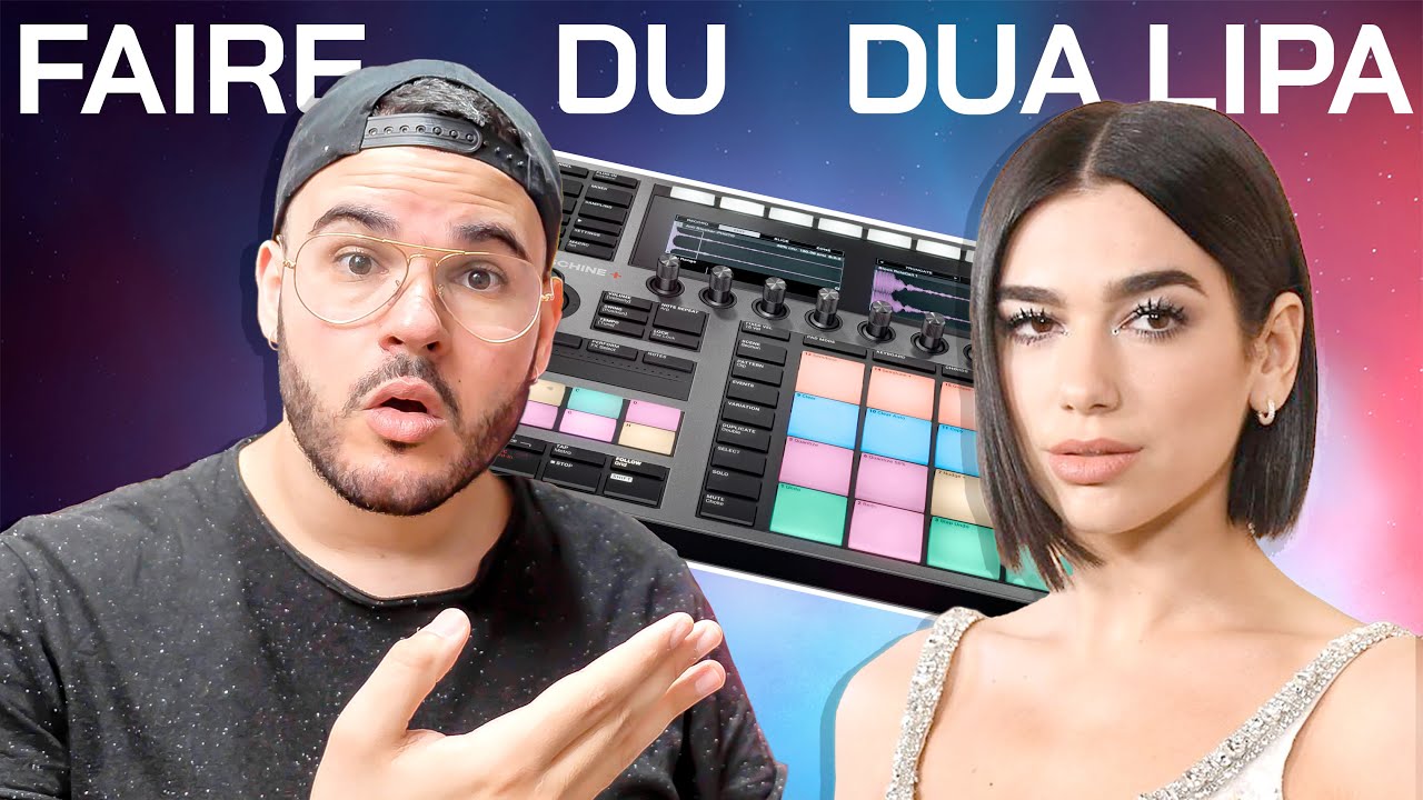 Faire une prod Dua Lipa en 10 minutes (avec Maschine et Komplete Kontrol)