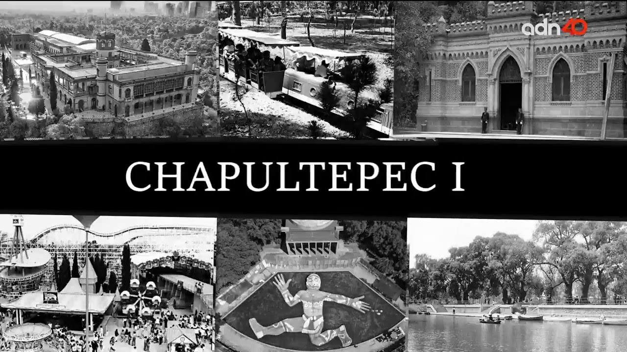 Chapultepec, un pulmón de la CDMX y su importancia en la historia  | El adn de la Historia