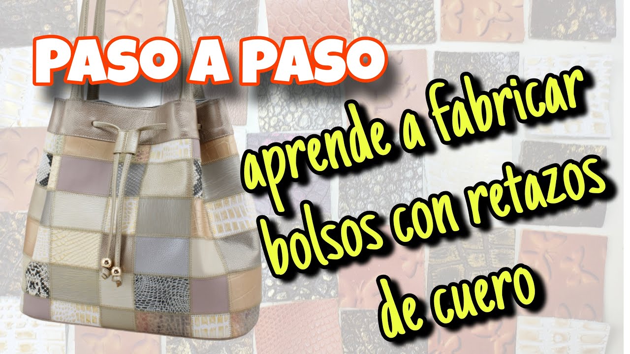 Proceso para fabricar un bolso con retazos de cuero