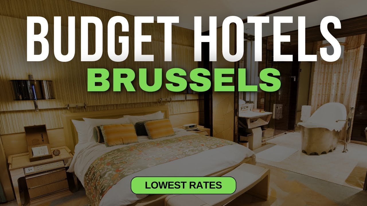 Best Budget Hotels in Brussels | Top 10 Hotels in Brussels